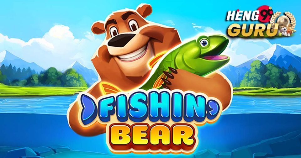 เกมสล็อต Fishin Bear-" slot "